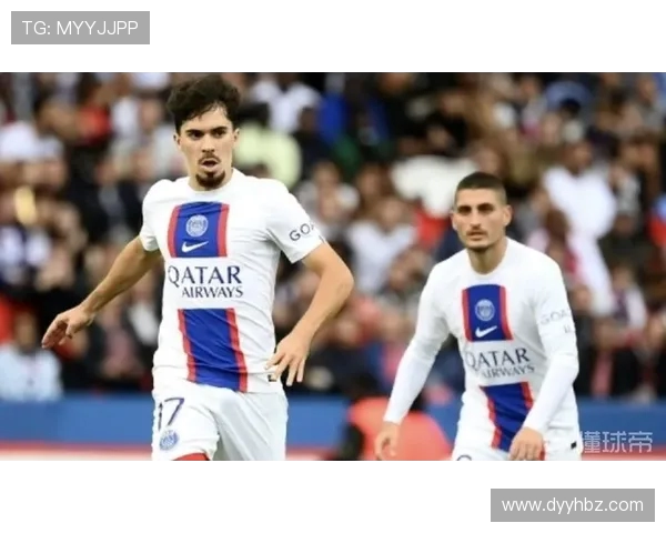 维蒂尼亚盛赞维拉蒂共战是难得荣耀彰显全能中场价值魅力风采十足